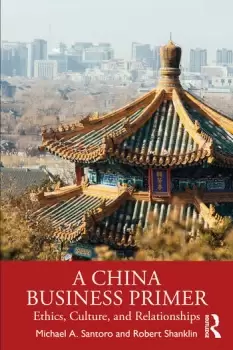 Image of A China Business PrimerEthics Culture and Relationships
