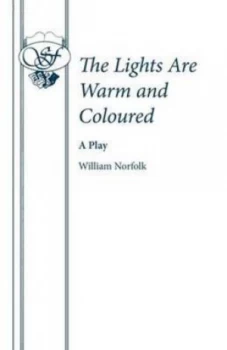 Image of The Lights Are Warm and Coloured by William Norfolk Paperback