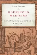 Image of household medicine in seventeenth century england
