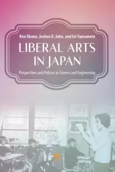 Image of Liberal Arts in Japan Perspectives and Policies in Science and Engineering