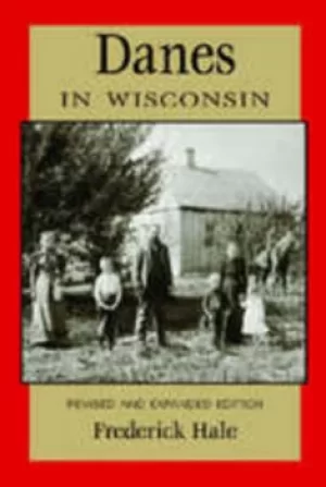 Image of Danes in Wisconsin by Frederick Hale