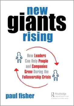 Image of New Giants RisingHow Leaders Can Help People and Companies Grow During the Followership Crisis