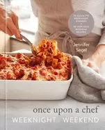 Image of once upon a chef weeknightweekend 70 quick fix weeknight dinners 30 lusciou