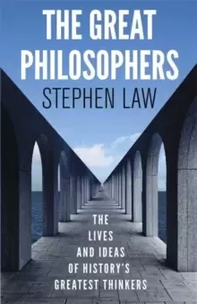 Image of The Great Philosophers : The Lives and Ideas of History's Greatest Thinkers