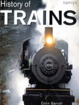 Image of History of Trains by Colin Garratt Book