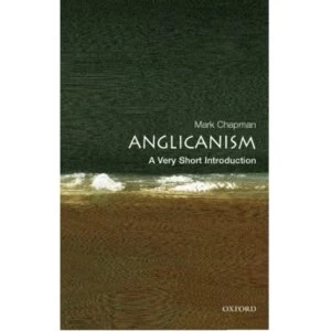 Image of Anglicanism: A Very Short Introduction by Mark Chapman (Paperback, 2006)
