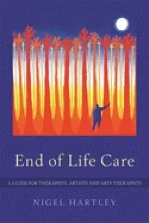 Image of end of life care a guide for therapists artists and arts therapists