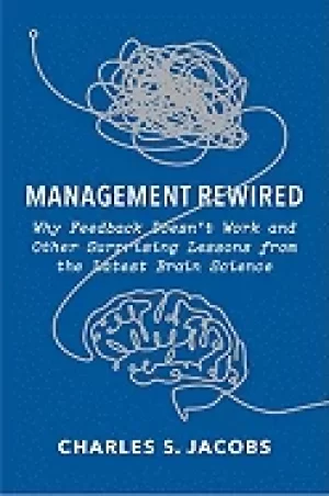 Image of management rewired why feedback doesnt work and other surprising lessons fr
