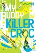Image of my buddy killer croc