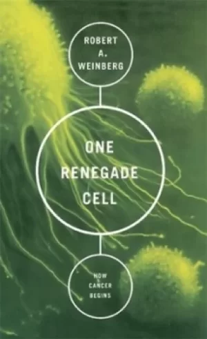Image of One Renegade Cell by Robert Weinberg