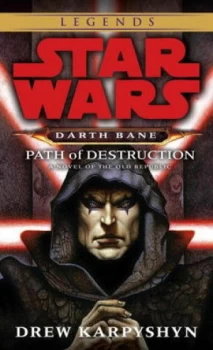 Image of Path of Destruction Star Wars Legends darth Bane by Drew Karpyshyn Paperback
