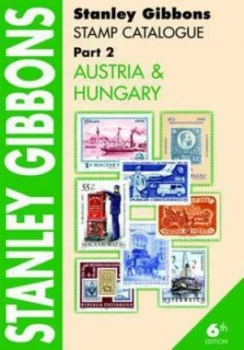 Image of Stanley Gibbons Stamp Catalogue. Part 2 Austria and Hungary Paperback