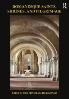 Image of Romanesque Saints, Shrines, and Pilgrimage