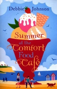 Image of Summer at the Comfort Food Cafe by Debbie Johnson Paperback