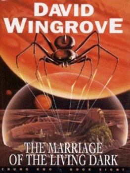 Image of The Marriage of the Living Dark by David Wingrove Hardback