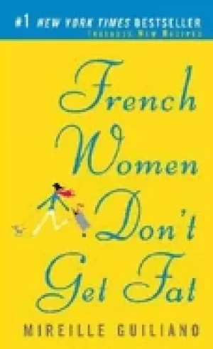 Image of french women dont get fat the secret of eating for pleasure