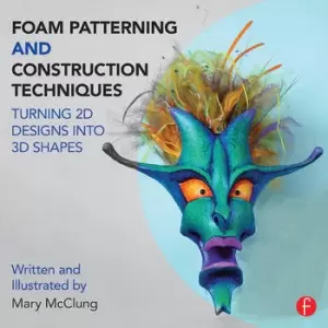 Image of Foam Patterning and Construction TechniquesTurning 2D Designs into 3D Shapes