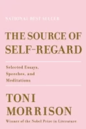 Image of source of self regard selected essays speeches and meditations