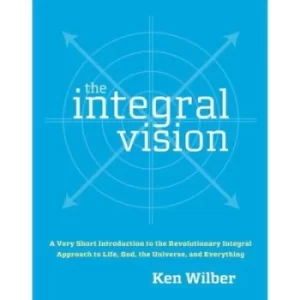 Image of The integral vision by Ken Wilber