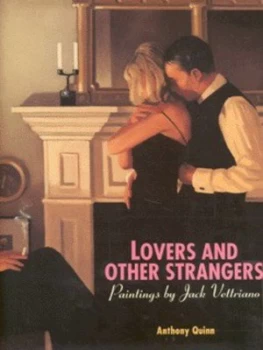 Image of Lovers and Other Strangers by Jack Vettriano and Anthony Quinn Hardback