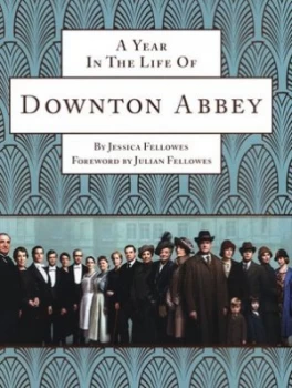 Image of A Year in the Life of Downton Abbey by Jessica Fellowes Hardback