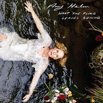 Image of Amy Helm - What The Flood Leaves Behind Vinyl