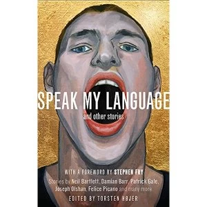Image of Speak My Language, and Other Stories: An Anthology of Gay Fiction by Torsten Hojer (Paperback, 2015)