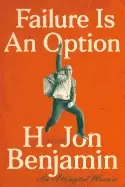 Image of failure is an option an attempted memoir