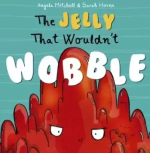 Image of The jelly that wouldn't wobble - Angela Mitchell - Paperback - Used