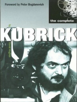 Image of The Complete Kubrick by David Hughes Book