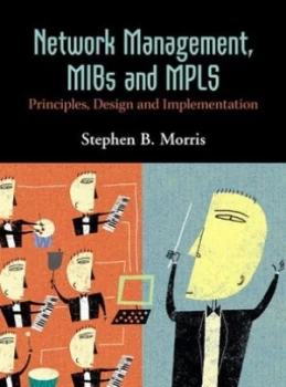 Image of Network Management Mibs and Mpls by Stephen B. Morris Hardback