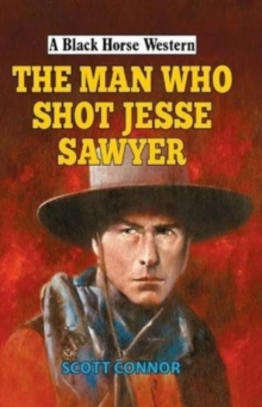 Image of The Man Who Shot Jesse Sawyer Hardback