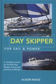 Image of Day Skipper for Sail and Power by Alison Noice Hardback