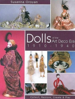 Image of Dolls of the Art Deco Era 1910-1940 by Susanna Oroyan Book