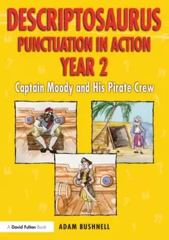 Image of Descriptosaurus Punctuation in Action Year 2: Captain Moody and His Pirate Crew