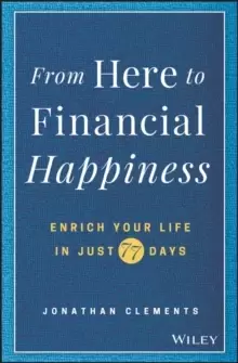 Image of From Here to Financial Happiness : Enrich Your Life in Just 77 Days