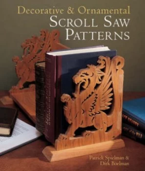 Image of Decorative and Ornamental Scroll Saw Patterns by Patrick E Spielman and Dirk Boelman Paperback