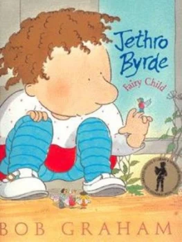 Image of Jethro Byrde Fairy Child by Bob Graham Paperback