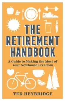 Image of The Retirement Handbook : A Guide to Making the Most of Your Newfound Freedom
