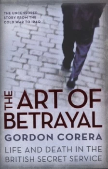 Image of The Art of Betrayal by Gordon Corera Hardback