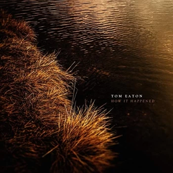 Image of Eaton, Tom - How It Happened CD