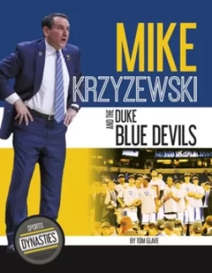 Image of Mike Krzyzewski and the Duke Blue Devils by Tom Glave