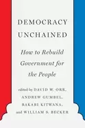 Image of democracy unchained how to rebuild government for the people