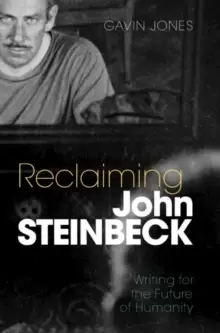 Image of Reclaiming John Steinbeck : Writing for the Future of Humanity