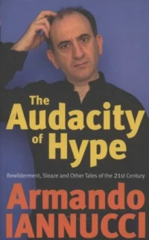 Image of The Audacity of Hype by Armando Iannucci Paperback