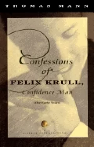 Image of confessions of felix krull confidence man the early years