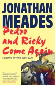Image of Pedro and Ricky Come Again : Selected Writing 1988-2020