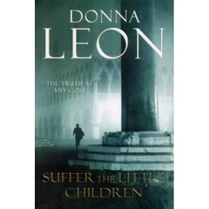 Image of Suffer the Little Children: (Brunetti 16) by Donna Leon (Paperback, 2009)