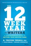 Image of 12 week year for writers a comprehensive guide to getting your writing done