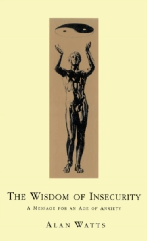 Image of Wisdom of Insecurity by Alan W Watts Paperback